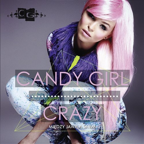 Crazy - Miedzy Jawa A Snem Candy Girl