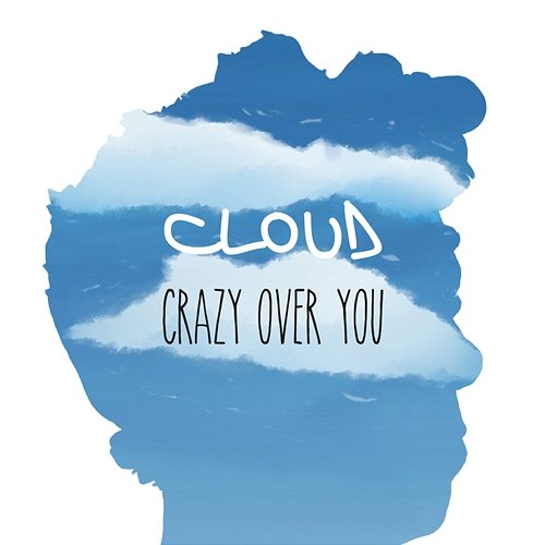 Crazy over You Cloud