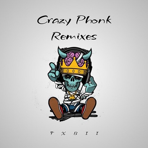 Crazy Phonk Remixes Fxbii
