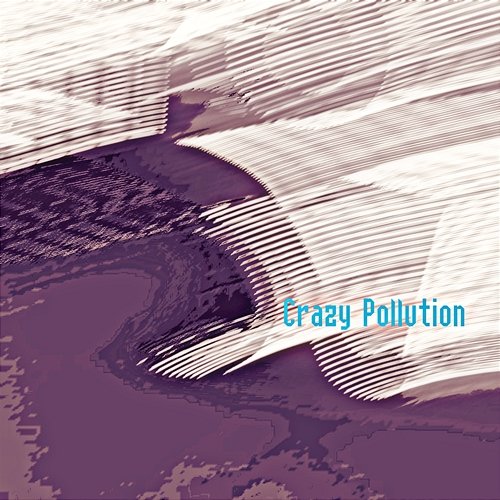 Crazy Pollution Viola Kendrick