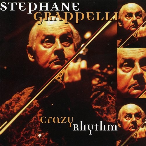 Crazy Rhythm Stéphane Grappelli
