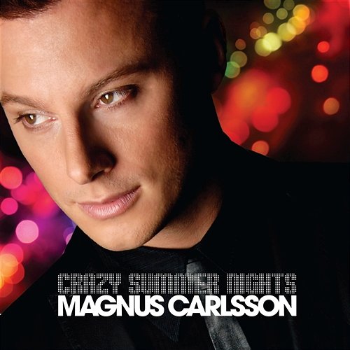 Crazy Summer Nights Magnus Carlsson