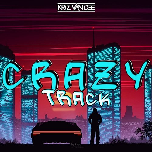 Crazy Track KriZ Van Dee