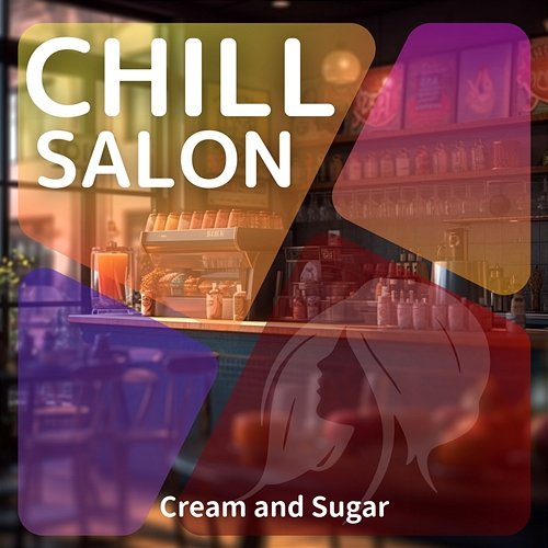 Cream and Sugar Chill Salon