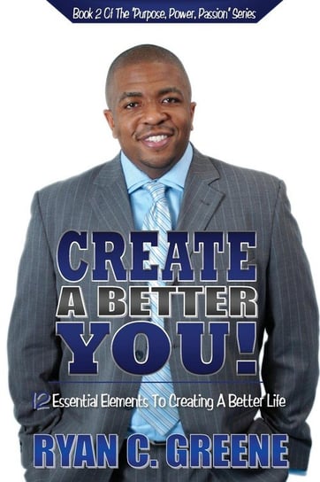 Create A Better YOU! Greene Ryan C.