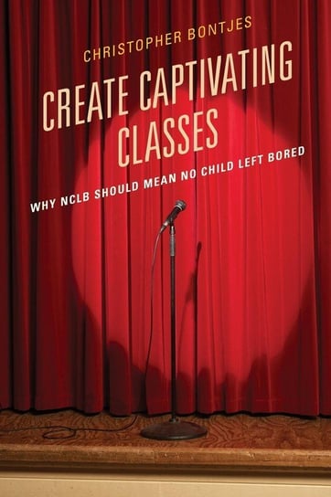 Create Captivating Classes Bontjes J. Christopher