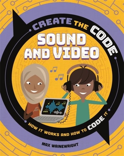 Create the Code. Sound and Video Wainewright Max