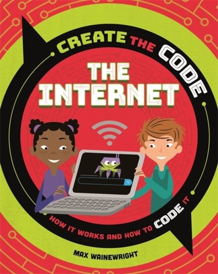 Create the Code. The Internet Wainewright Max