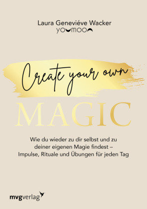 Create your own MAGIC mvg Verlag