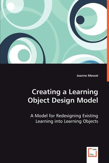 Creating a Learning Object Design Model Mowat Joanne