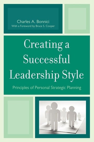 Creating a Successful Leadership Style Bonnici Charles A.