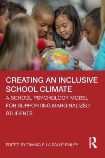 Creating An Inclusive School Climate: A School Psychology Model For ...