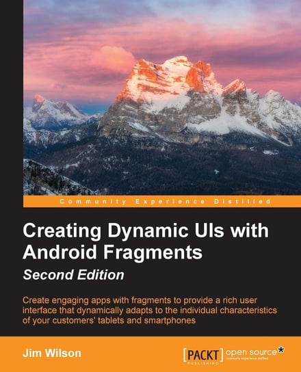 Creating Dynamic UIs with Android Fragments Wilson Jim