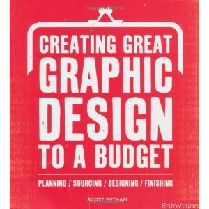 Creating Great Graphic Design to a Budget Witham Scott