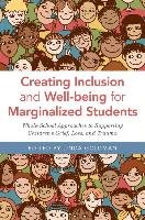 Creating Inclusion and Well-Being for Marginalized Students: Whole-School Approaches to Supporting Children's Grief, Loss, and Trauma Goldman Linda
