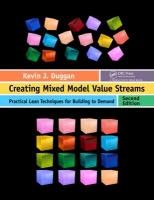 Creating Mixed Model Value Streams Duggan Kevin J.