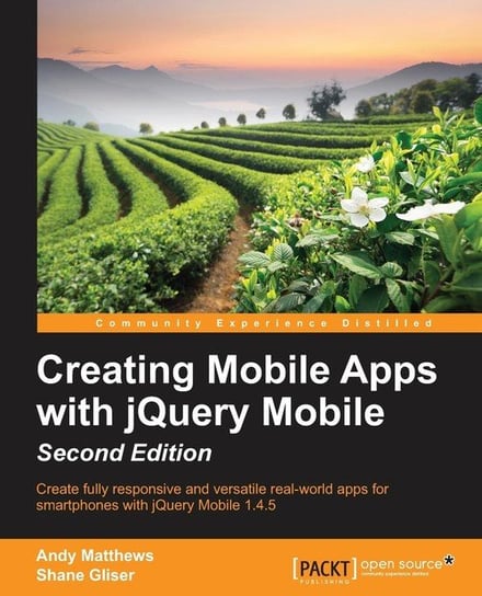 Creating Mobile Apps with jQuery Mobile - Second Edition Matthews Andy