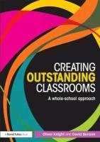 Creating Outstanding Classrooms Knight Oliver, Benson David