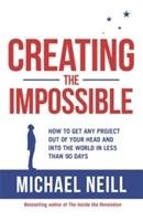 Creating the Impossible Neill Michael