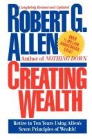 Creating Wealth Allen Robert G.