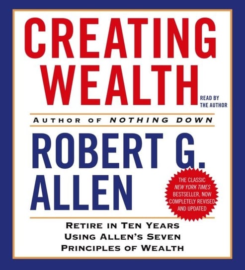 Creating Wealth Allen Robert G.