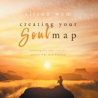 Creating Your Soul Map Wem Alison