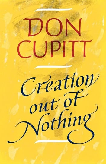 Creation Out of Nothing Cupitt Don