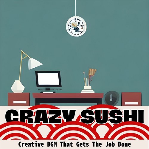Creative Bgm That Gets the Job Done Crazy Sushi