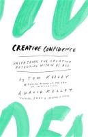 Creative Confidence: Unleashing the Creative Potential Within Us All Kelley Tom, Kelley David