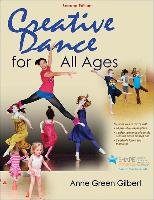Creative Dance for All Ages Gilbert Anne Green