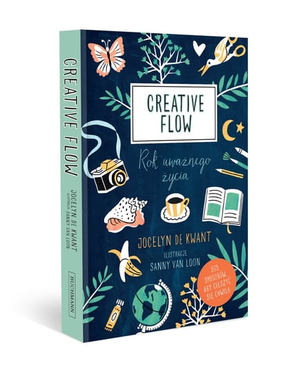 Creative flow. Rok uważnego życia De Kwant Jocelyn