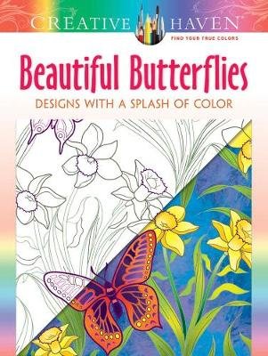 Creative Haven Beautiful Butterflies: Designs with a Splash Mazurkiewicz Jessica