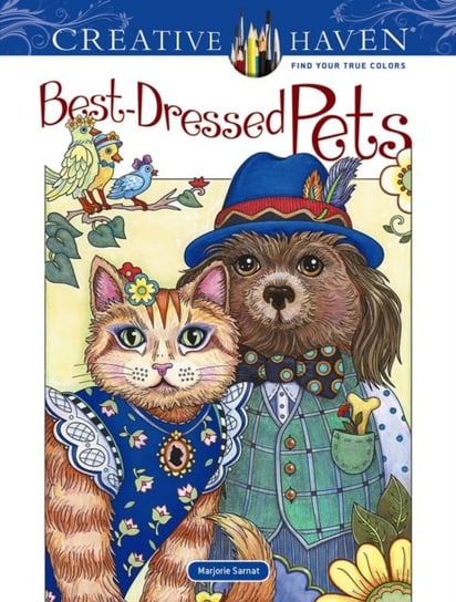 Creative Haven. Best-Dressed Pets. Coloring Book Sarnat Marjorie
