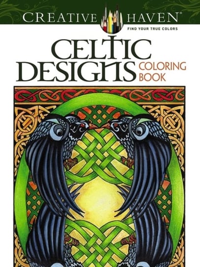 Creative Haven. Celtic Designs. Coloring Book Schmidt Carol