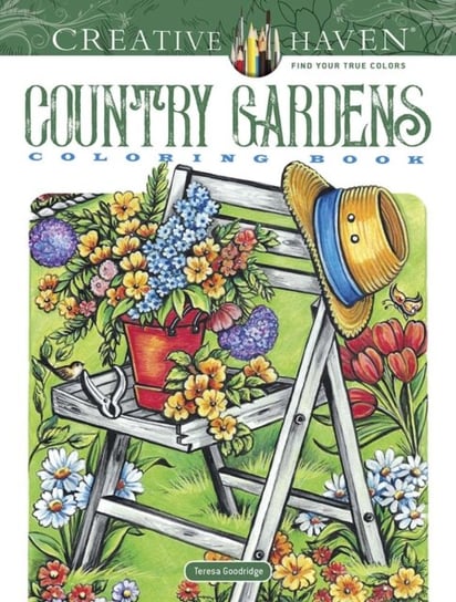 Creative Haven. Country Gardens. Coloring Book Goodridge Teresa