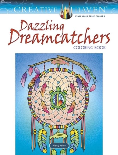 Creative Haven. Dazzling Dreamcatchers. Coloring Book Noble Marty