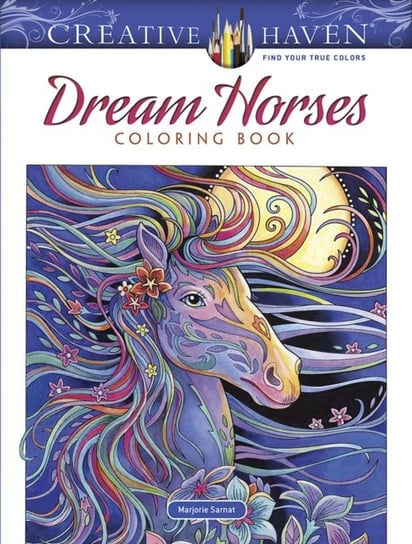 Creative Haven. Dream Horses. Coloring Book Sarnat Marjorie