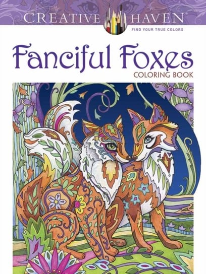 Creative Haven Fanciful Foxes Coloring Book Sarnat Marjorie