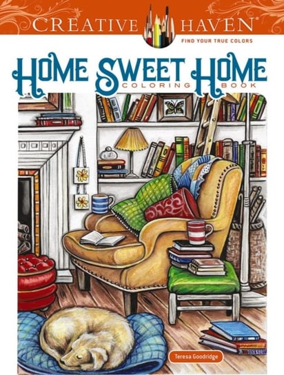 Creative Haven. Home Sweet Home. Coloring Book Goodridge Teresa