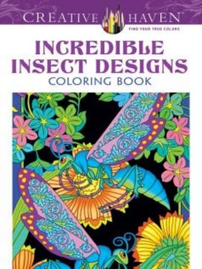 Creative Haven. Incredible Insect Designs. Coloring Book Noble Marty