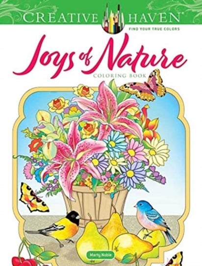 Creative Haven. Joys of Nature. Coloring Book Noble Marty