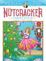 Creative Haven The Nutcracker Designs. Coloring Book Noble Marty