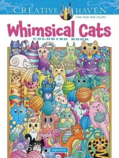 Creative Haven. Whimsical Cats. Coloring Book Porter Angela