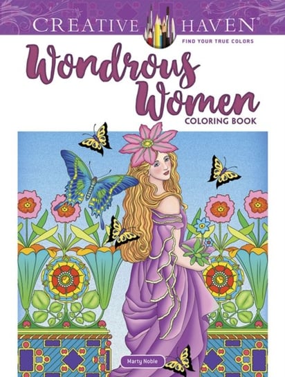 Creative Haven. Wondrous Women. Coloring Book Noble Marty