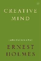 Creative Mind Holmes Ernest