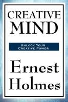 Creative Mind Holmes Ernest Shurtleff, Holmes Ernest