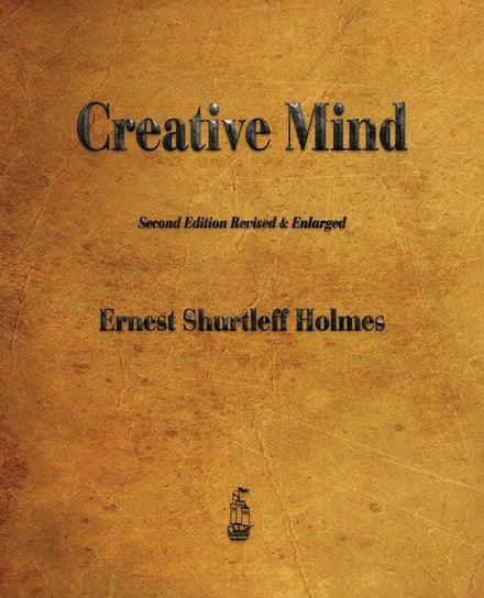 Creative Mind Holmes Ernest
