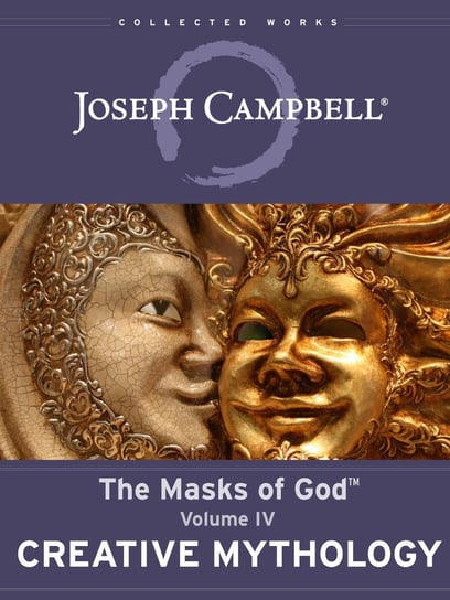 Creative Mythology Joseph Campbell