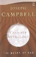 Creative Mythology: The Masks of God, Volume IV Joseph Campbell