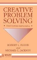 Creative Problem Solving Flood Robert L., Jackson Michael C., Flood